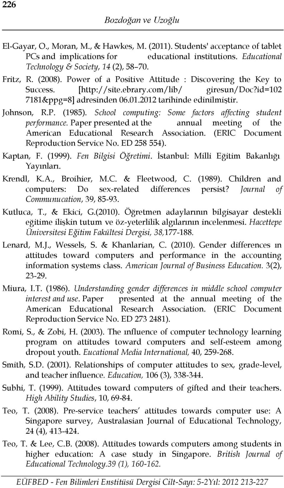 School computing: Some factors affecting student performance. Paper presented at the annual meeting of the American Educational Research Association. (ERIC Document Reproduction Service No.