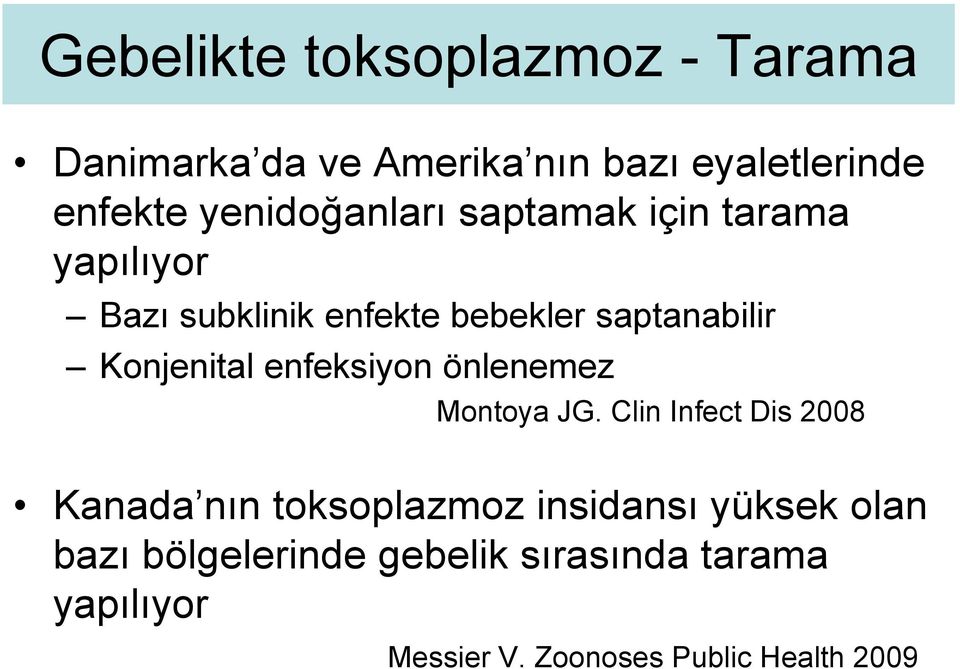 Konjenital enfeksiyon önlenemez Montoya JG.