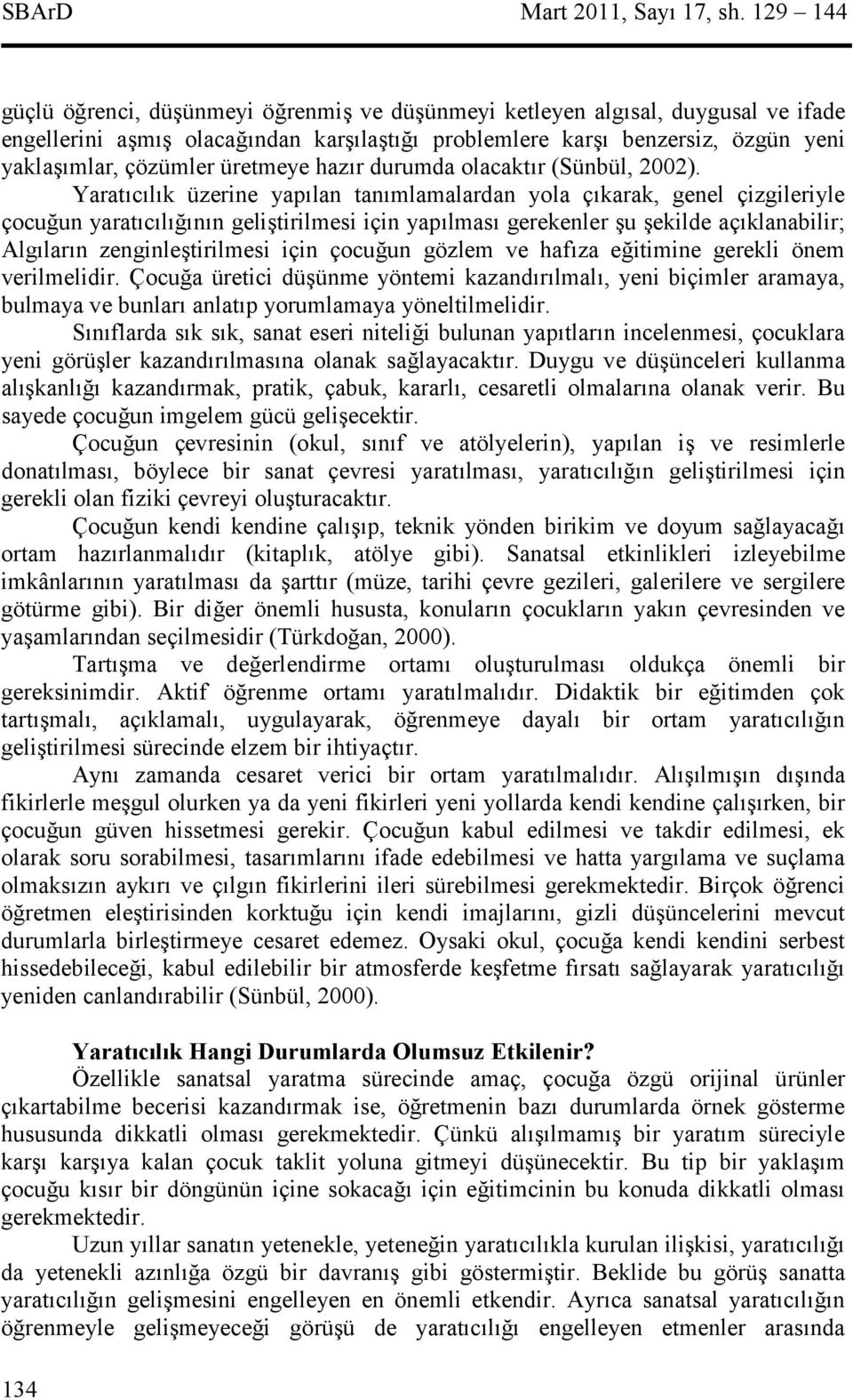 olacaktr (Sünbül, 2002).