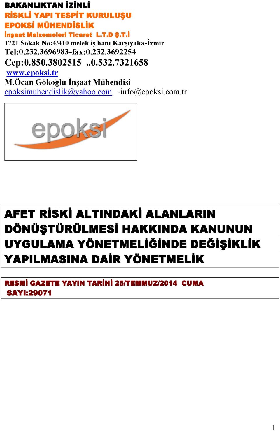 Öcan Gökoğlu İnşaat Mühendisi epoksimuhendislik@yahoo.com 