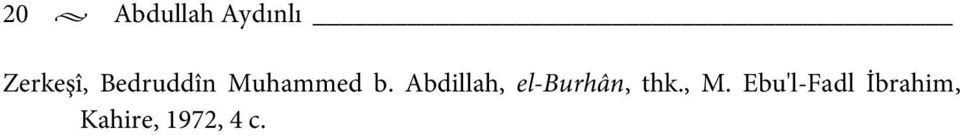 Abdillah, el-burhân, thk., M.