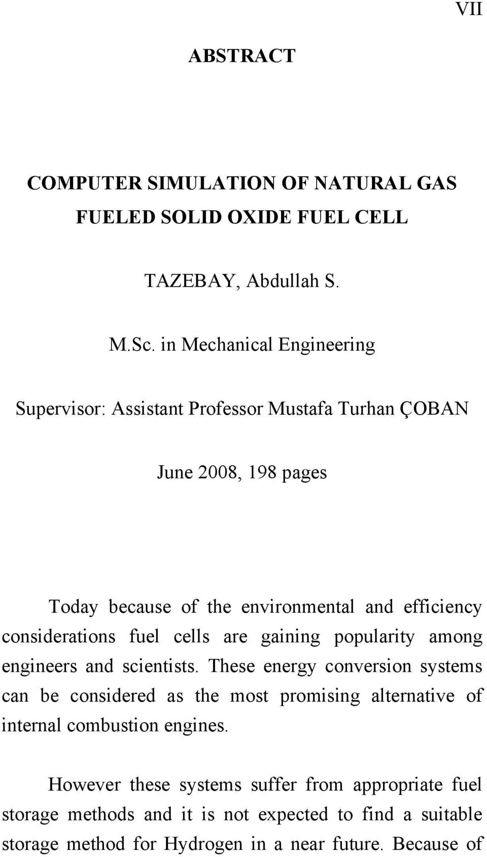 considerations fuel cells are gaining popularity among engineers and scientists.