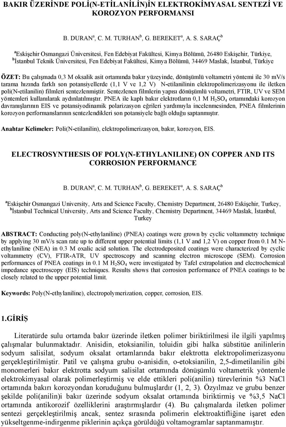 SARAÇ b a Eskişehir Osmangazi Üniversitesi, Fen Edebiyat Fakültesi, Kimya Bölümü, 26480 Eskişehir, Türkiye, b İstanbul Teknik Üniversitesi, Fen Edebiyat Fakültesi, Kimya Bölümü, 34469 Maslak,