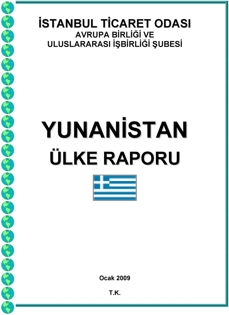 ULUSLARARASI İŞBİRLİĞİ