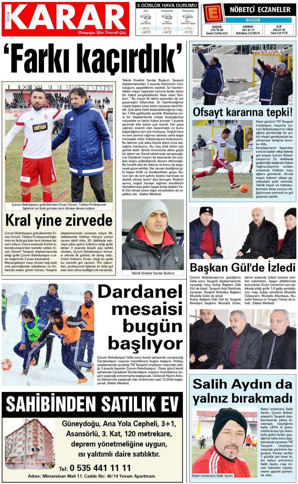 Güneri, Türkiye Profesyonel liglerinin en fazla gol atan ismi olmaya devam ediyor.
