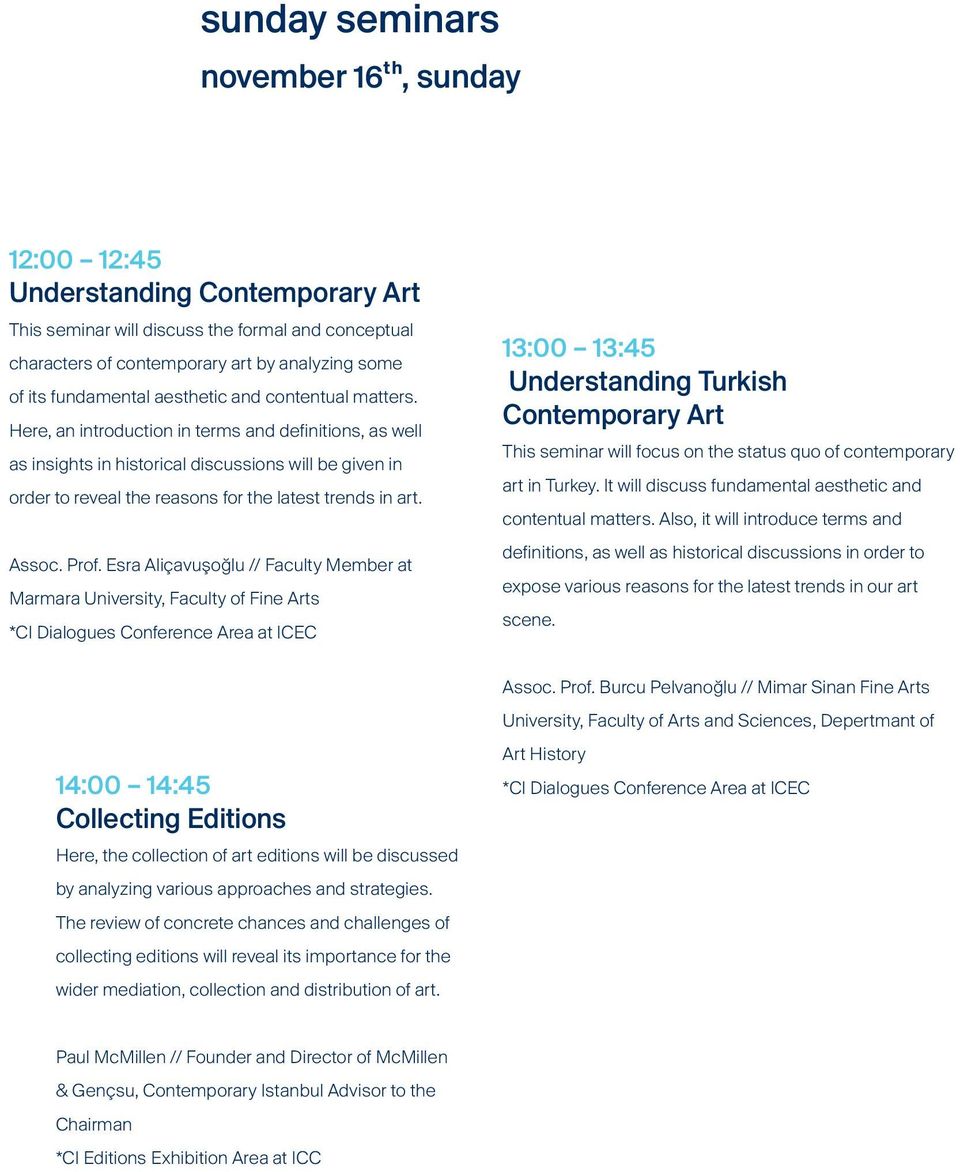 Here, an introduction in terms and definitions, as well as insights in historical discussions will be given in order to reveal the reasons for the latest trends in art. Assoc. Prof.