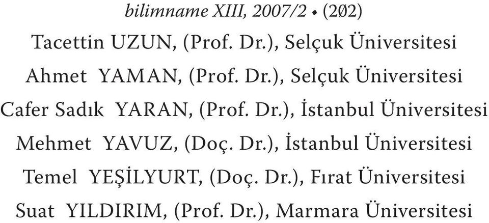 ), Selçuk Üniversitesi Cafer Sadık YARAN, (Prof. Dr.