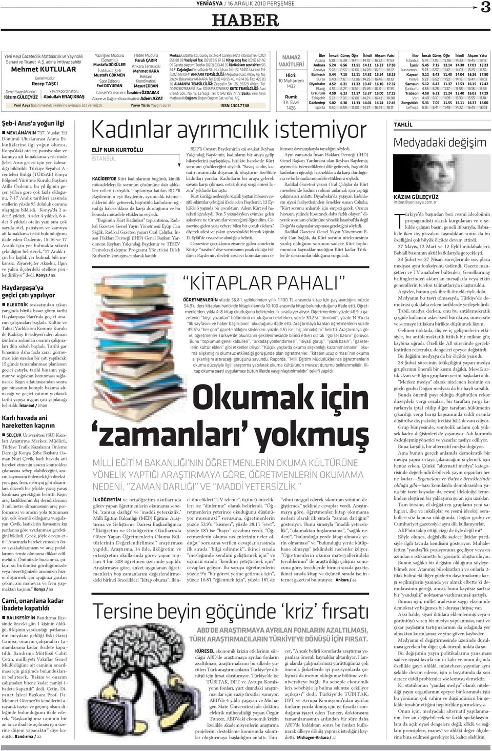 ABD de 4 yýl dýr ya þa yan ve Mic ha - gen Sta te Ü ni ver si te si nde dok to ra e lek trik mü hen dis li ði ya pan Öz gür Tun cer, ABD de ki e ko no mik kri zin ö zel lik le a ka de mis yen le rin