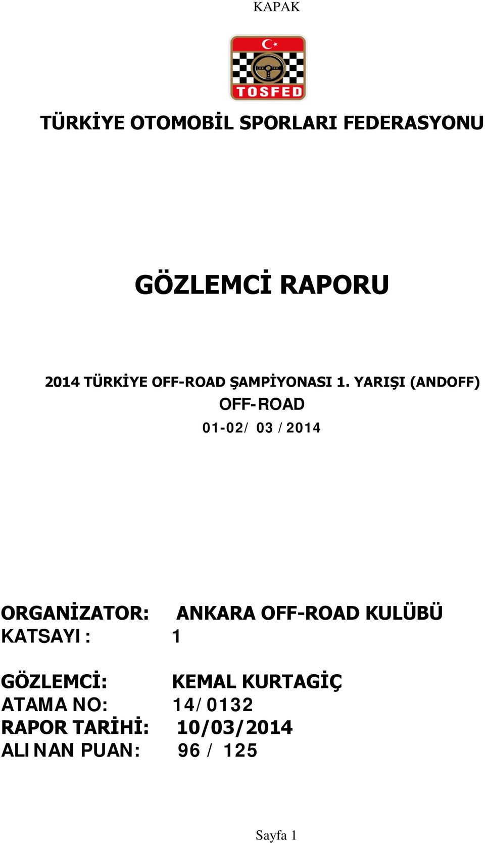 YARIŞI (ANDOFF) OFF-ROAD 01-02/ 03 /2014 ORGANİZATOR: ANKARA OFF-ROAD