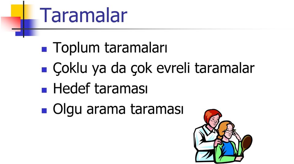 çok evreli taramalar