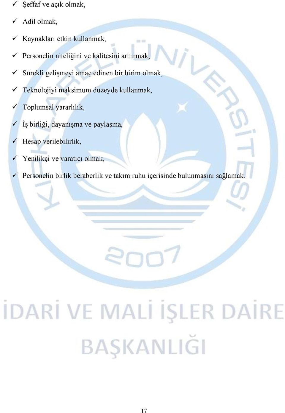 düzeyde kullanmak, Toplumsal yararlılık, İş birliği, dayanışma ve paylaşma, Hesap