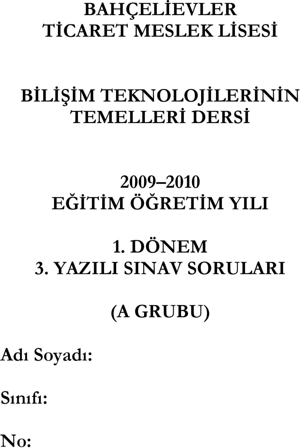 2010 EĞİTİM ÖĞRETİM ILI 1. ÖNEM 3.