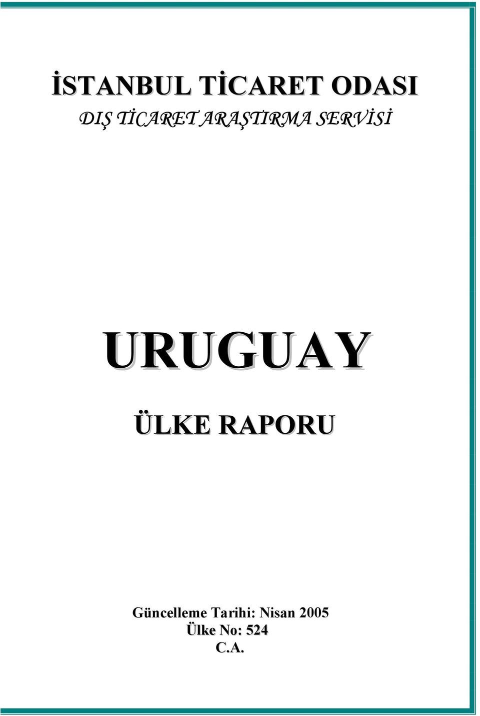 URUGUAY ÜLKE RAPORU