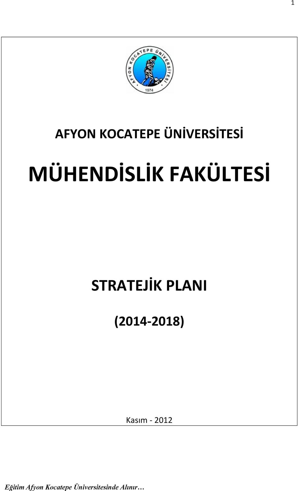 MÜHENDİSLİK FAKÜLTESİ