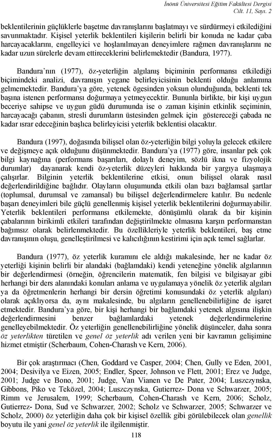 belirlemektedir (Bandura, 1977).