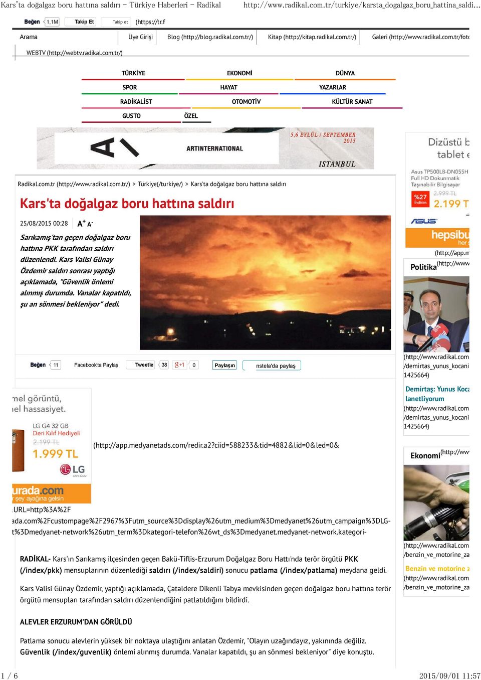 com.tr /) > Türkiye(/turkiye/) > Kars'ta doğalgaz boru hattına saldırı Kars'ta doğalgaz boru hattına saldırı 25/08/2015 00:28 + A A - Sarıkamış'tan geçen doğalgaz boru hattına PKK tarafından saldırı