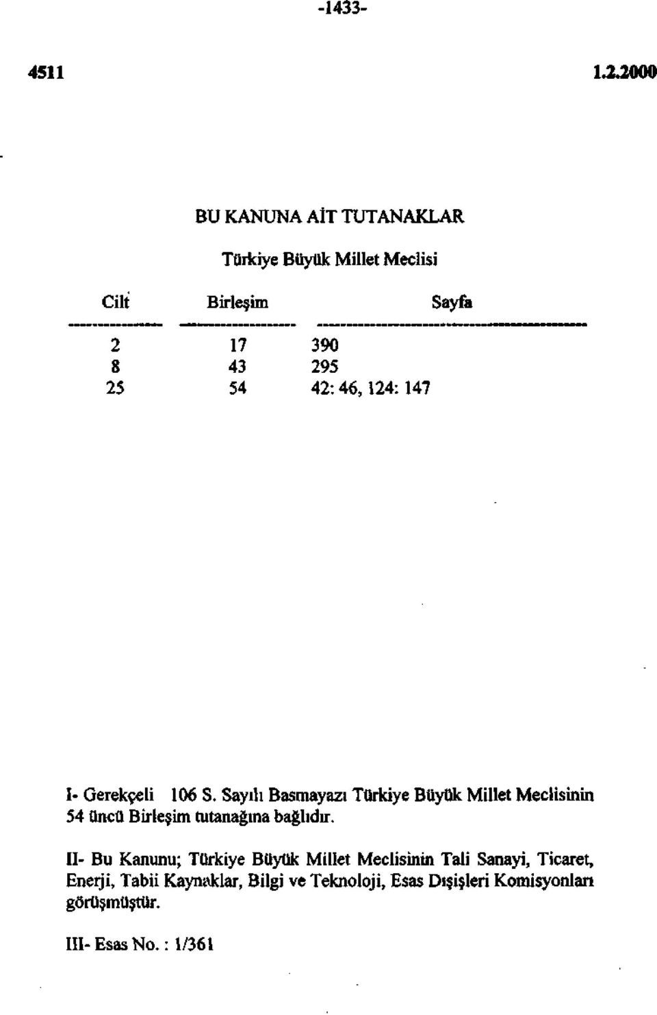 42: 46, 124: 147 I- Gerekçeli 106 S.