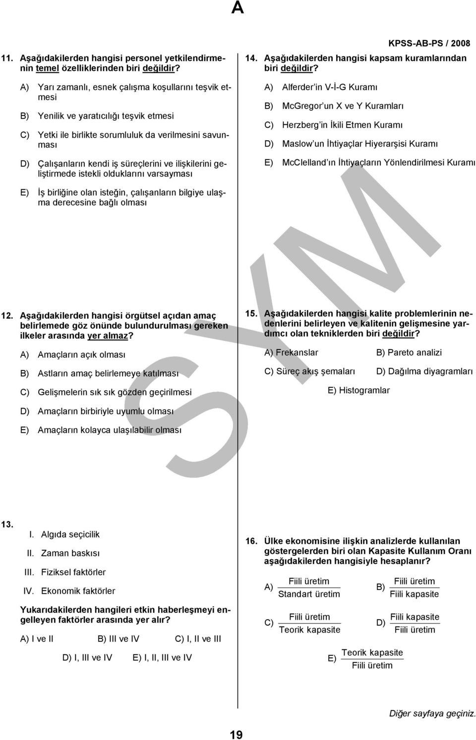 ilişkilerini geliştirmede istekli olduklarını varsayması 14. Aşağıdakilerden hangisi kapsam kuramlarından biri değildir?