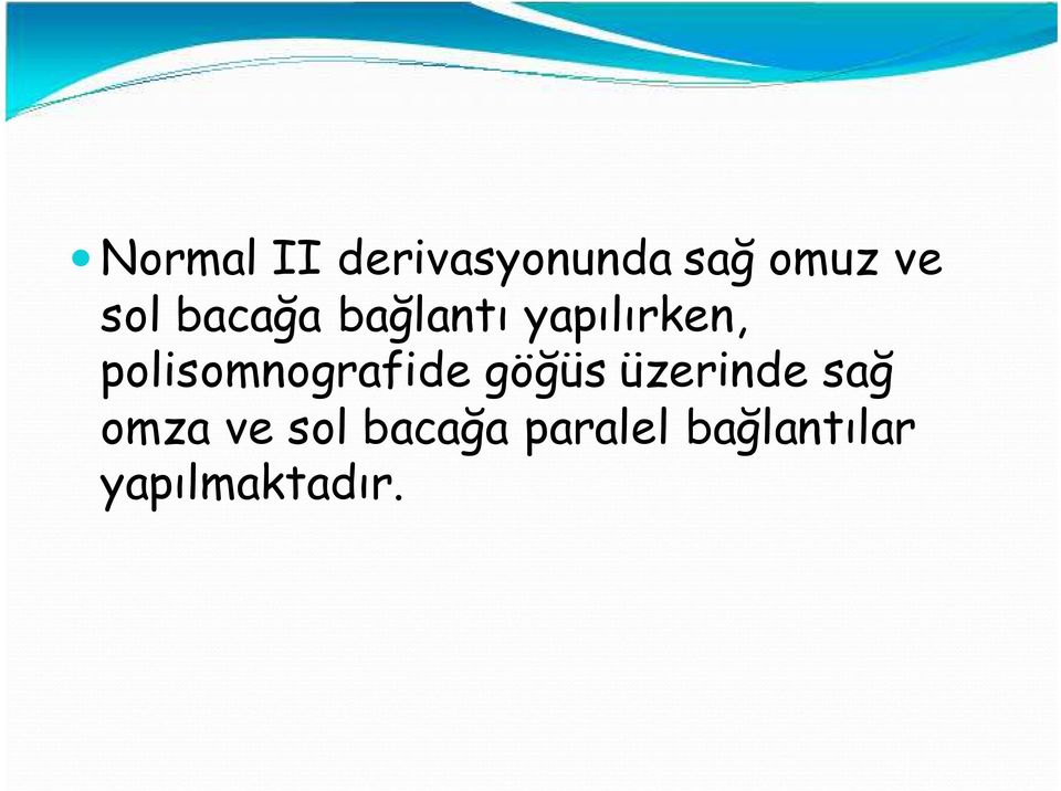 polisomnografide göğüs üzerinde sağ