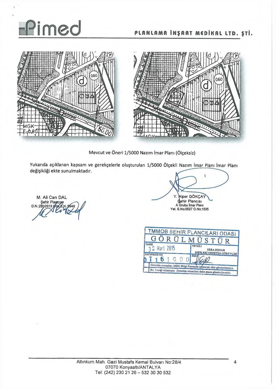 V\lper GOKÇAY \ehir Plancısı A Grubu İmar Planı Yet. S.No:0027 D.