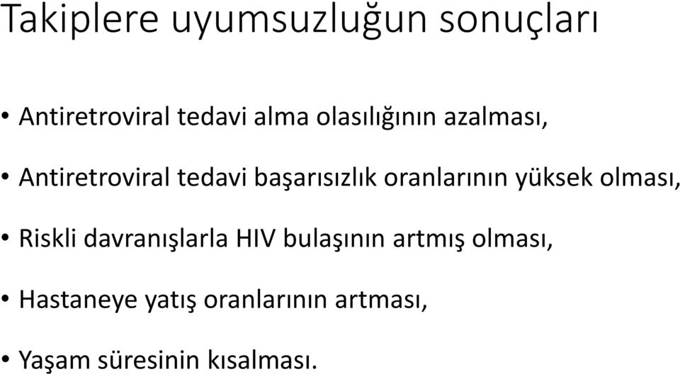 oranlarının yüksek olması, Riskli davranışlarla HIV bulaşının