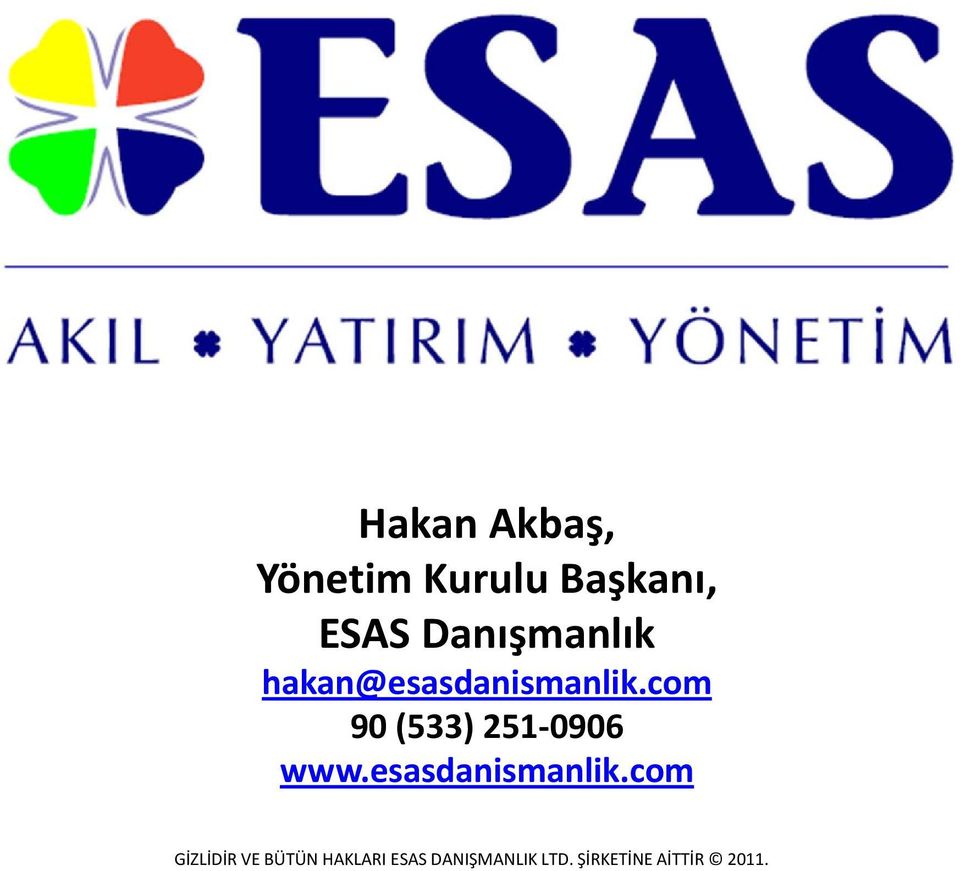 Danışmanlık hakan@esasdanismanlik.