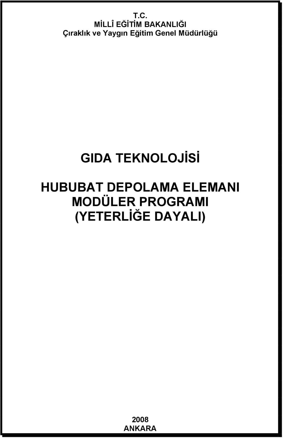 TEKNOLOJİSİ HUBUBAT DEPOLAMA ELEMANI