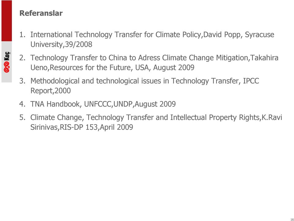 2009 3. Methodological and technological issues in Technology Transfer, IPCC Report,2000 4.