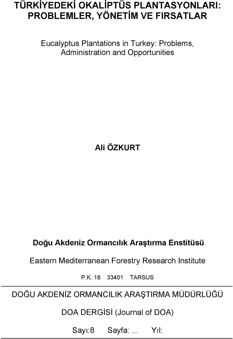 Ormancılık Araştırma Enstitüsü Eastern Mediterranean Forestry Research Institute P.K.