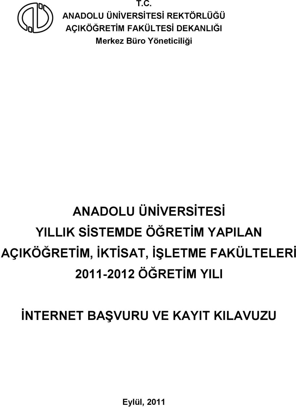 SİSTEMDE ÖĞRETİM YAPILAN AÇIKÖĞRETİM, İKTİSAT, İŞLETME