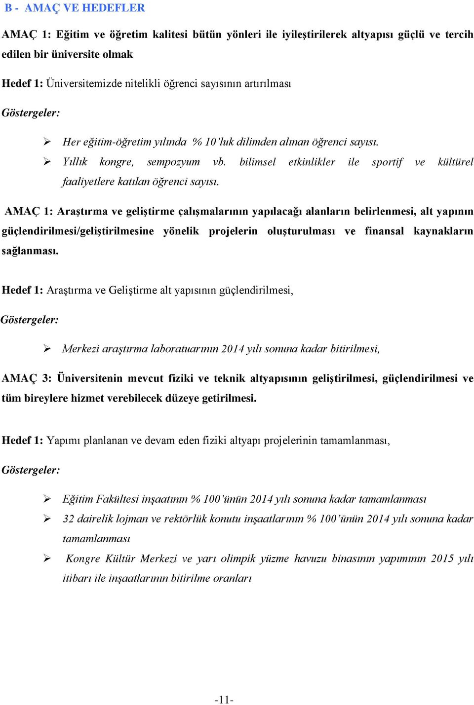 bilimsel etkinlikler ile sportif ve kültürel faaliyetlere katılan öğrenci sayısı.