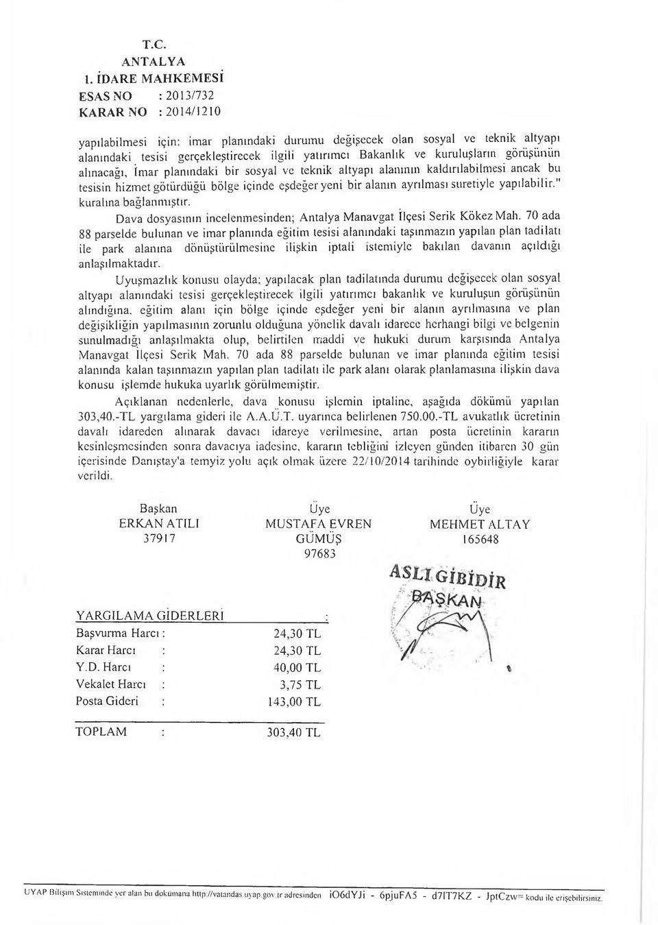 Bakanlık ve kuruluşların görüşünün alınacağı, İmar planındaki bir sosyal ve teknik altyapı alanının kaldırılabilmesi ancak bu tesisin hizmet götürdüğü bölge içinde eşdeğer yeni bir alanın ayrılması