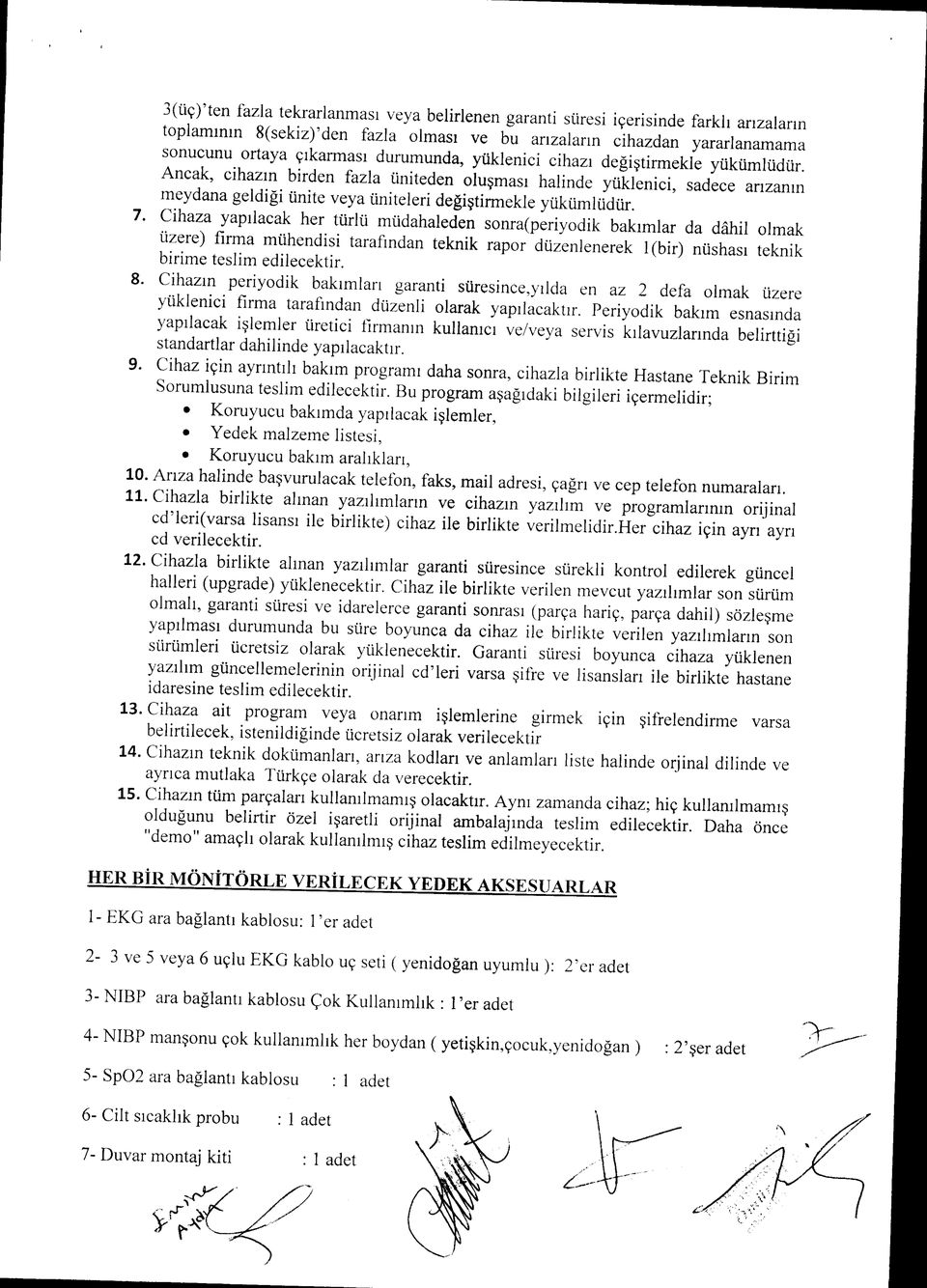 sonra(peryodk bakmlar da dâhl olmak üzere) frma mühends tarafndan teknk rapor düzenlenerek l(br) nüshas teknk brme teslm edlecektr 8 Chazn peryodk bakmlar garant süresncqylda en az 2 defa olmak üzere