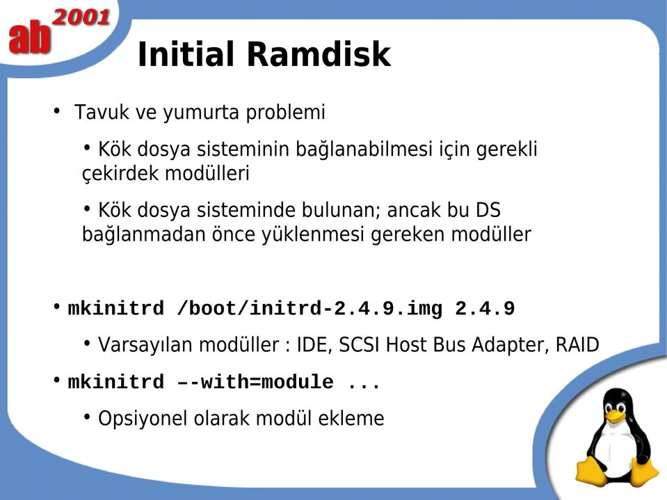 yüklenmesi gereken modüller mkinitrd /boot/initrd-2.4.