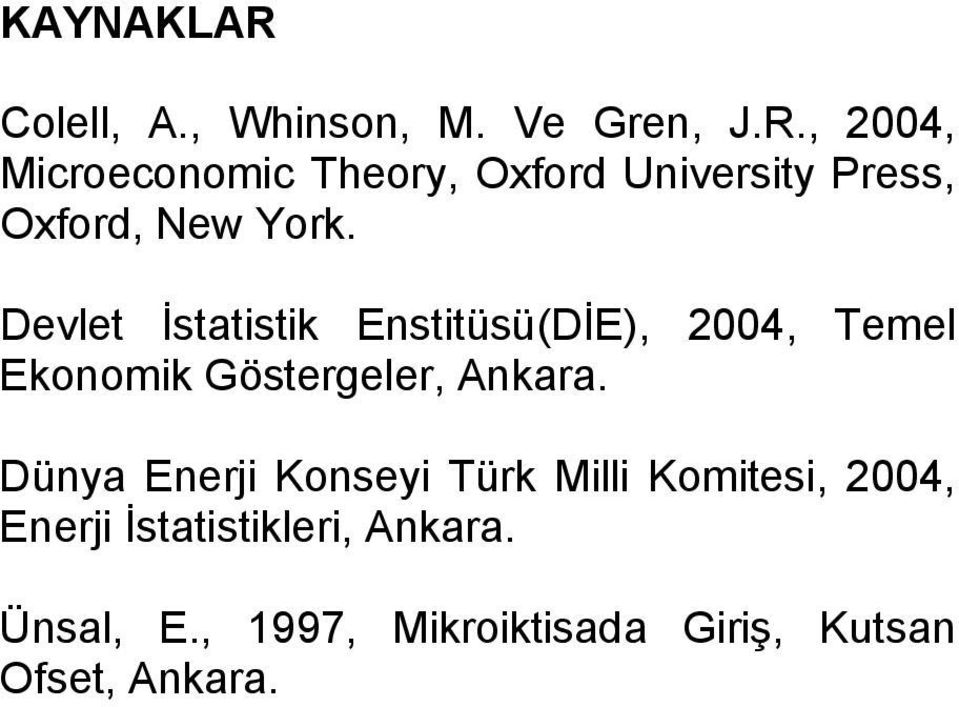 Dünya Enerji Konseyi Türk Milli Komitesi, 24, Enerji İstatistikleri, Ankara.