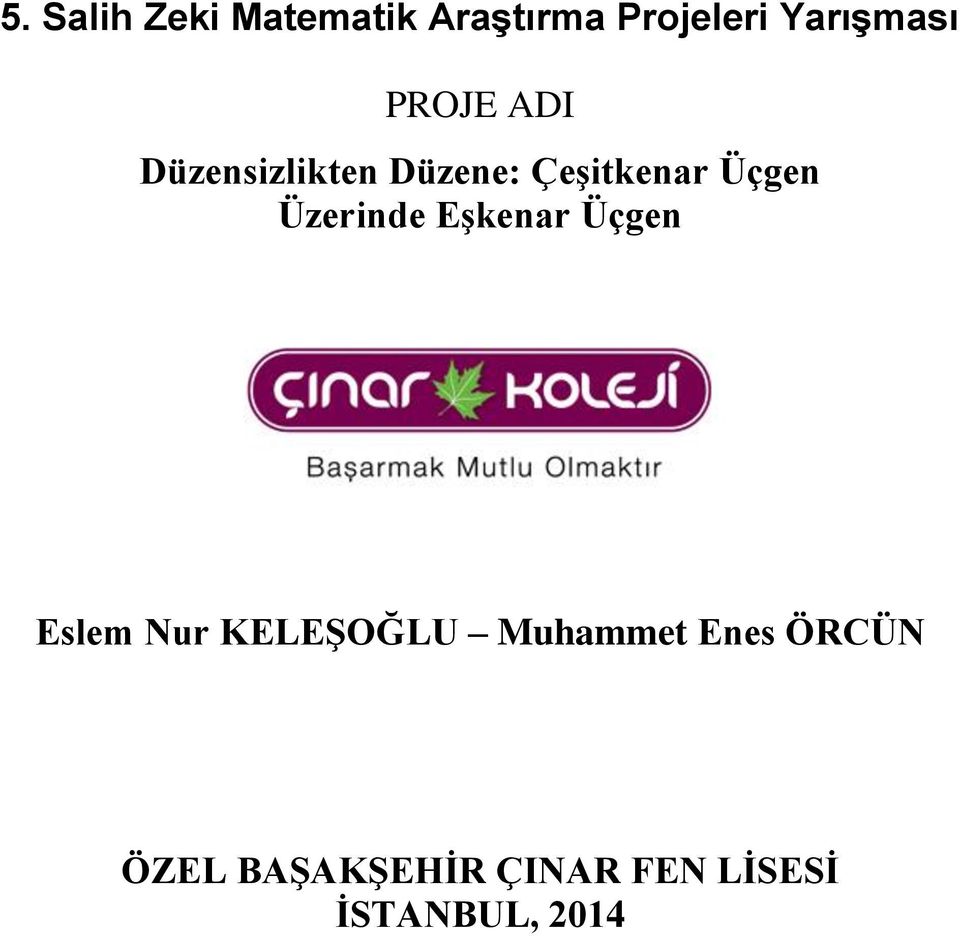 Üzerinde Eşkenar Üçgen Eslem Nur KELEŞOĞLU Muhammet