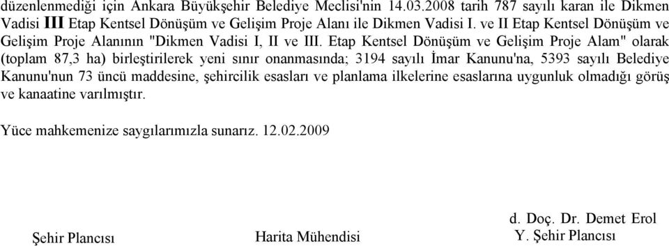 ve II Etap Kentsel Dönüşüm ve Gelişim Proje Alanının "Dikmen Vadisi I, II ve III.