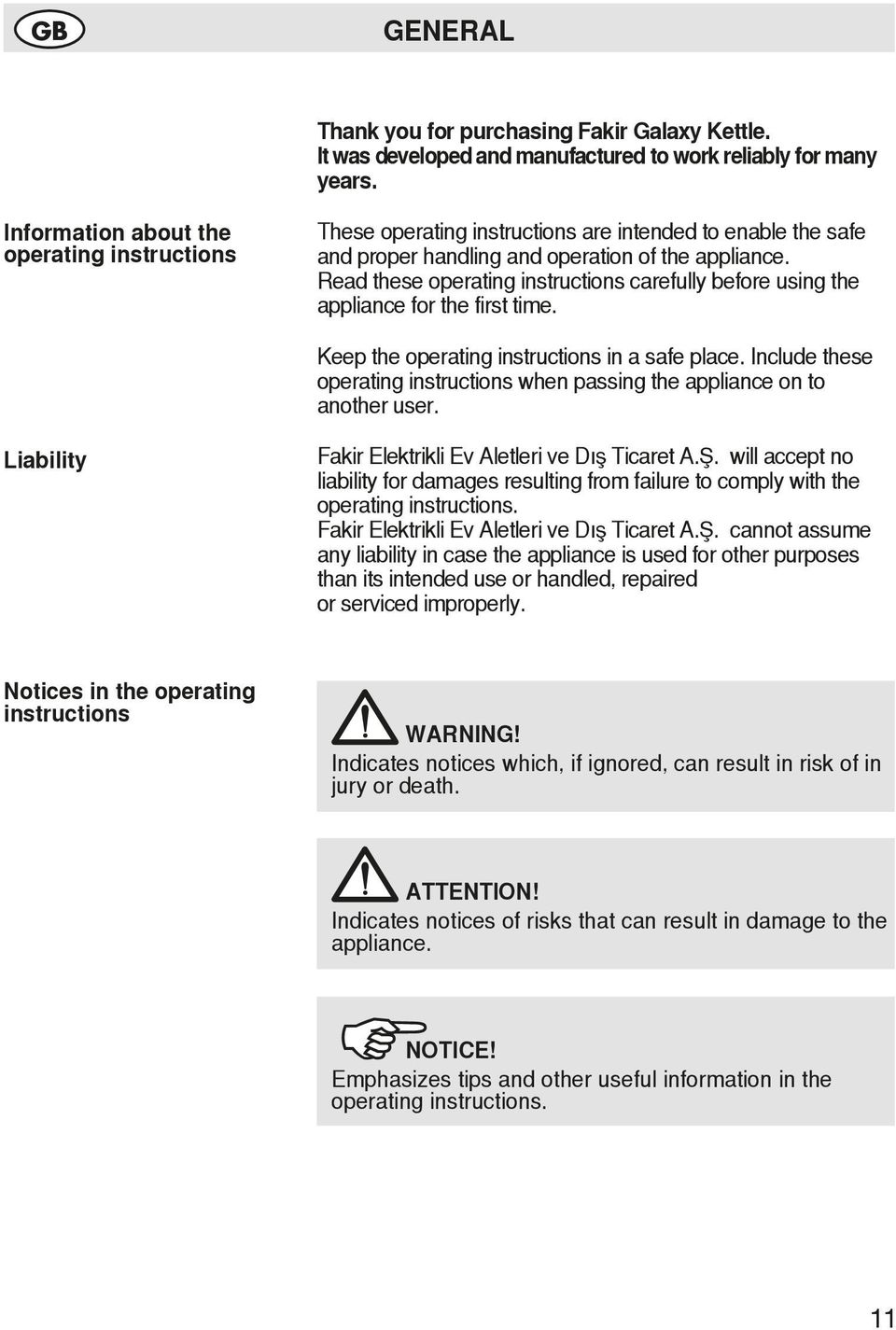 Read these operating instructions carefully before using the appliance for the first time. Keep the operating instructions in a safe place.