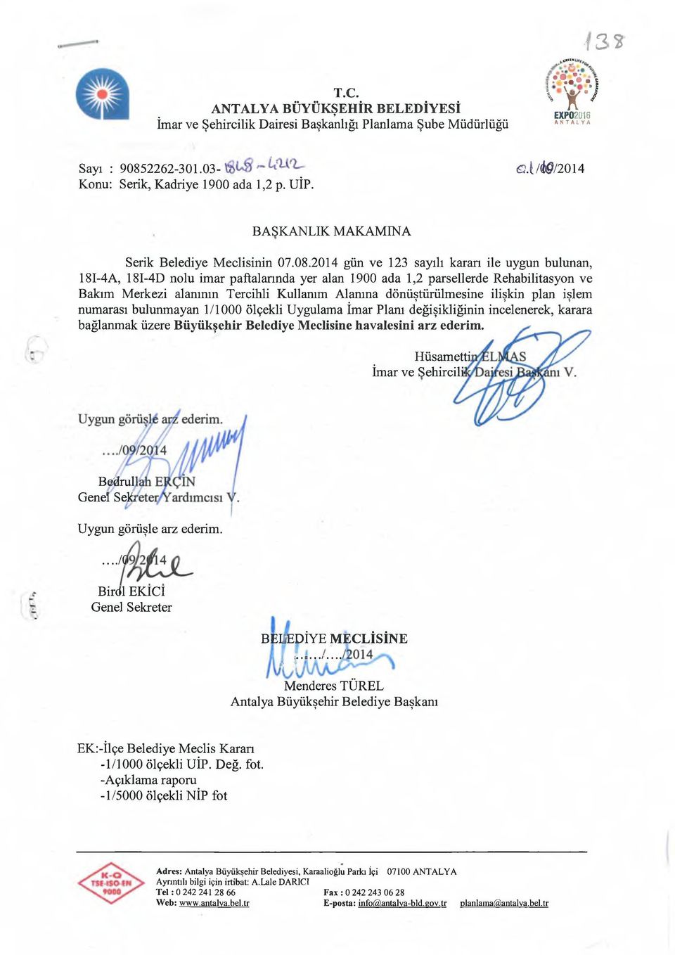 2014 gün ve 123 sayılı karan ile uygun bulunan, 18I-4A, 18I-4D nolu imar paftalarında yer alan 1900 ada 1,2 parsellerde Rehabilitasyon ve Bakım Merkezi alanının Tercihli Kullanım Alanına