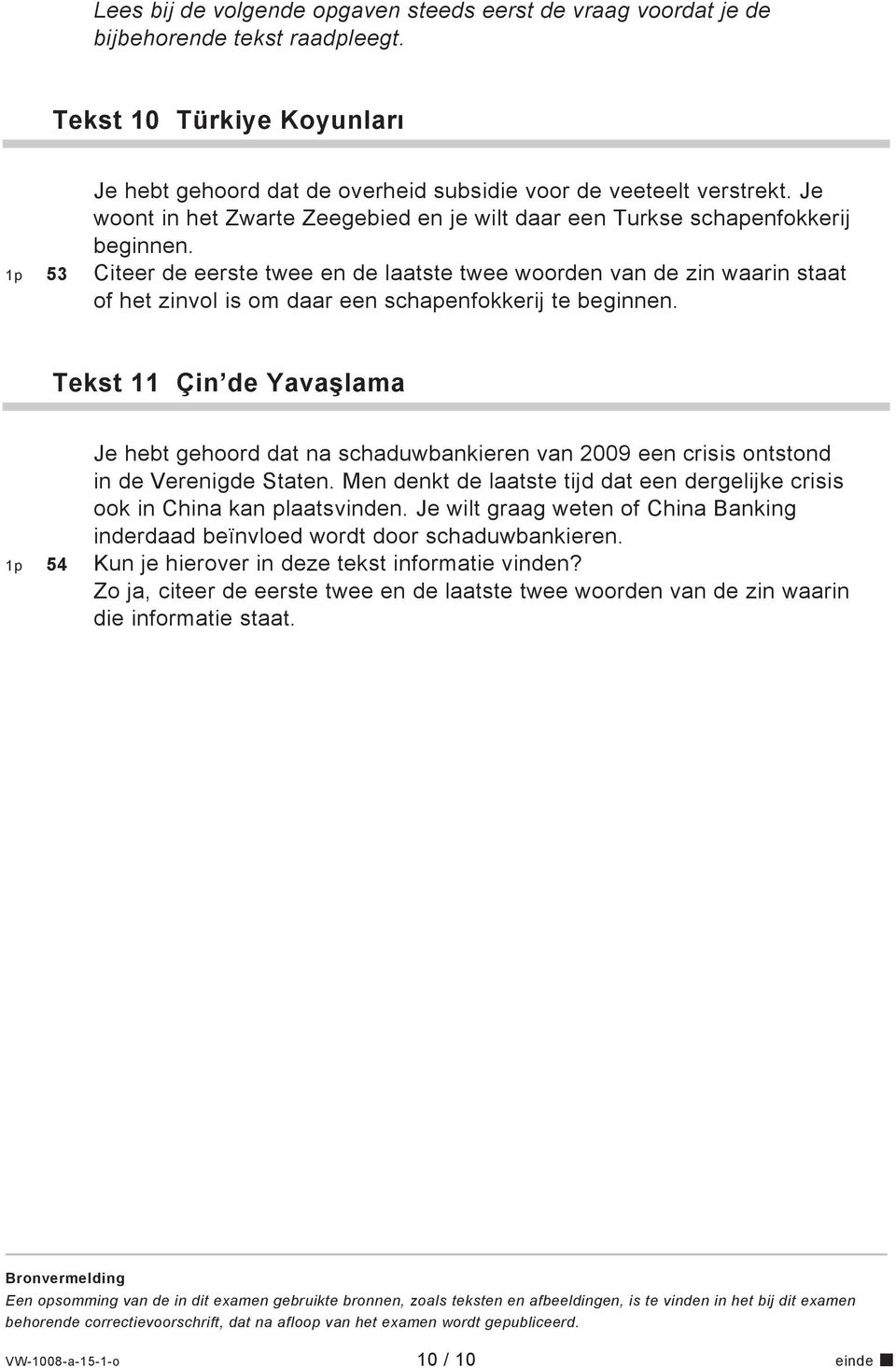 1p 53 iteer de eerste twee en de laatste twee woorden van de zin waarin staat of het zinvol is om daar een schapenfokkerij te beginnen.