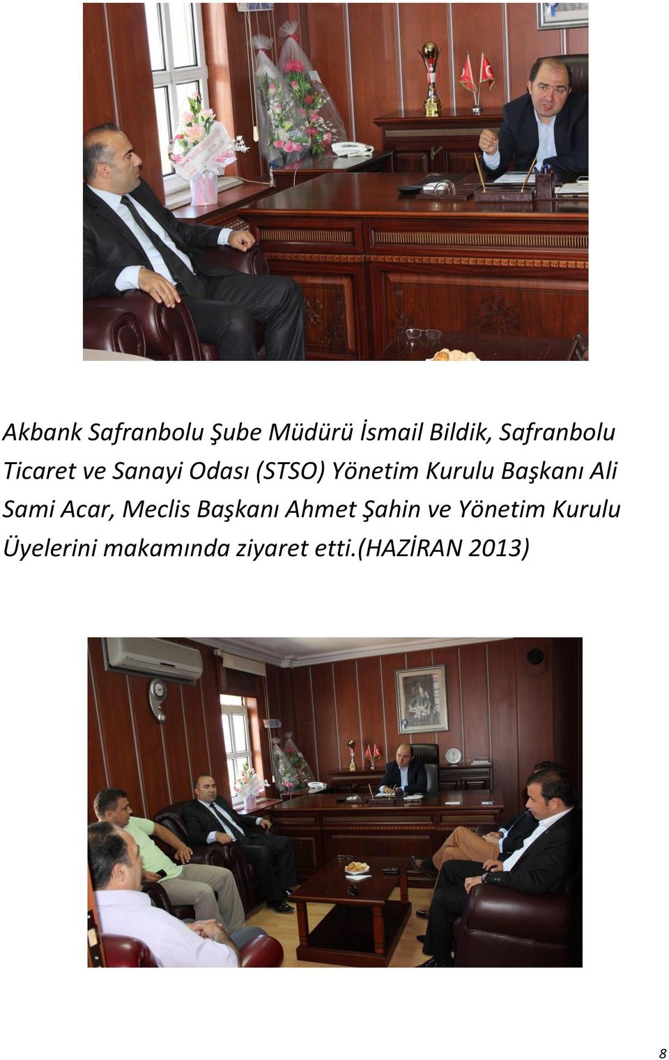 Kurulu Başkanı Ali Sami Acar, Meclis Başkanı Ahmet