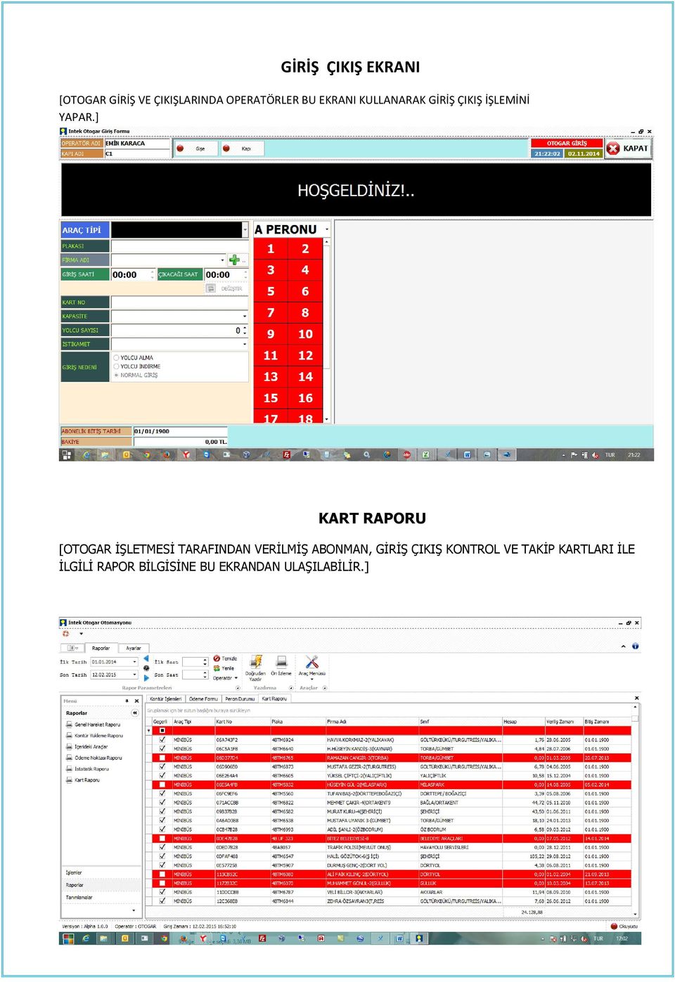 ] KART RAPORU [OTOGAR İŞLETMESİ TARAFINDAN VERİLMİŞ ABONMAN,