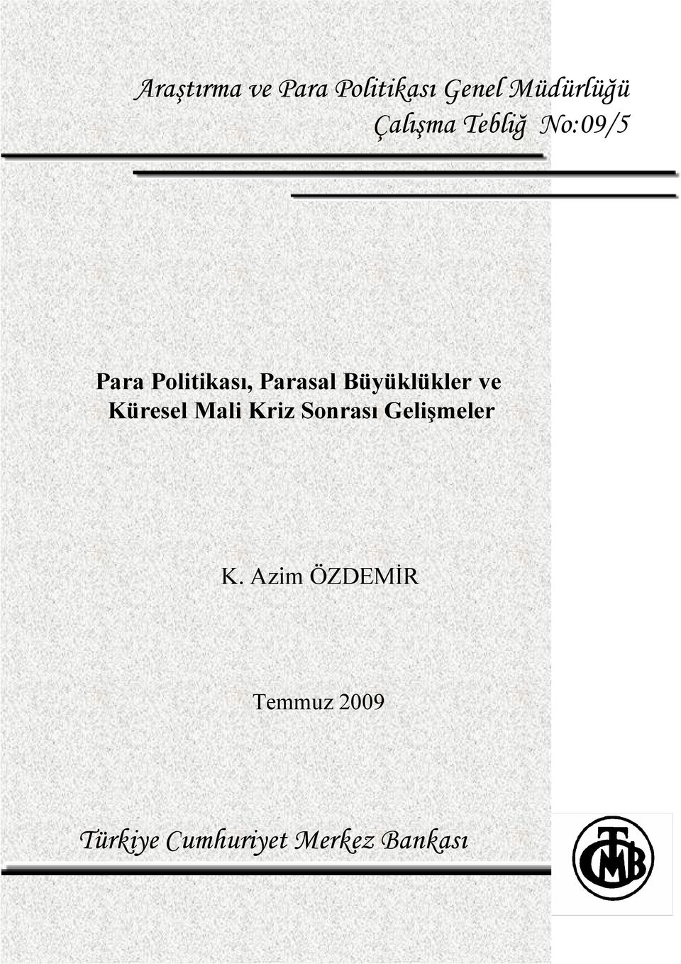 ve Küresel Mali Kriz Sonrası Gelişmeler K.