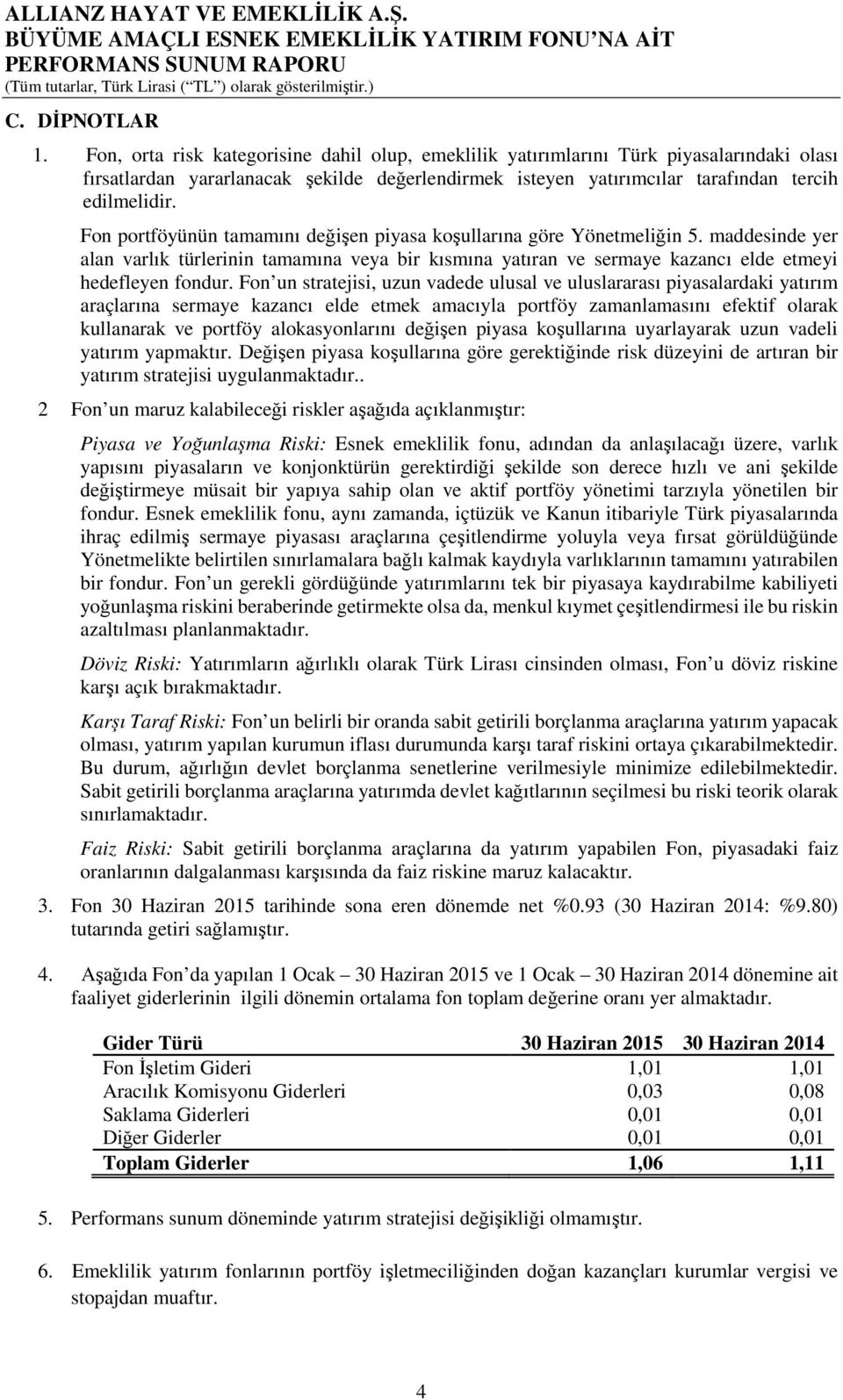 Fon portföyünün tamamını değişen piyasa koşullarına göre Yönetmeliğin 5. maddesinde yer alan varlık türlerinin tamamına veya bir kısmına yatıran ve sermaye kazancı elde etmeyi hedefleyen fondur.