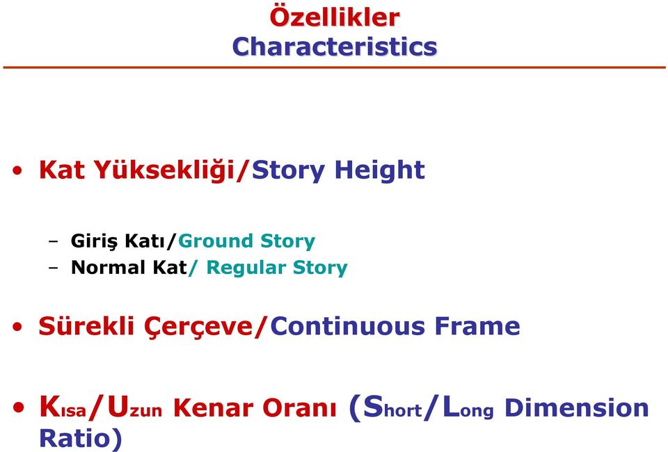 Story Normal Kat/ Regular Story Sürekli