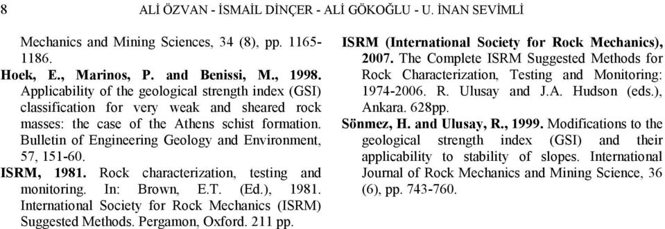 Bulletin of Engineering Geology and Environment, 57, 15160. ISRM, 1981. Rock characterization, testing and monitoring. In: Brown, E.T. (Ed.), 1981.