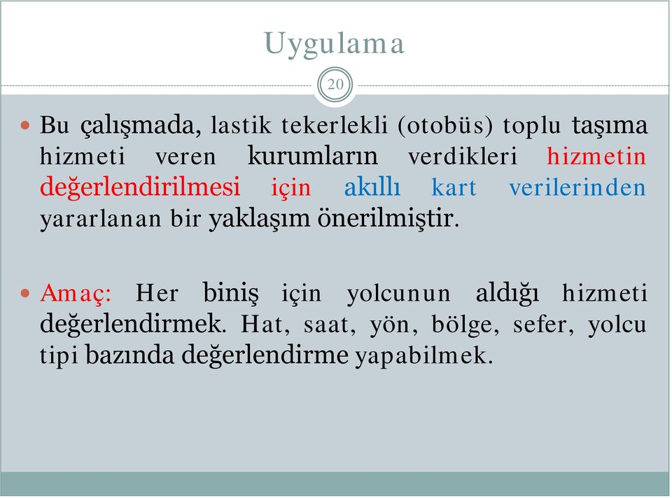 yararlanan bir yaklaşım önerilmiştir.