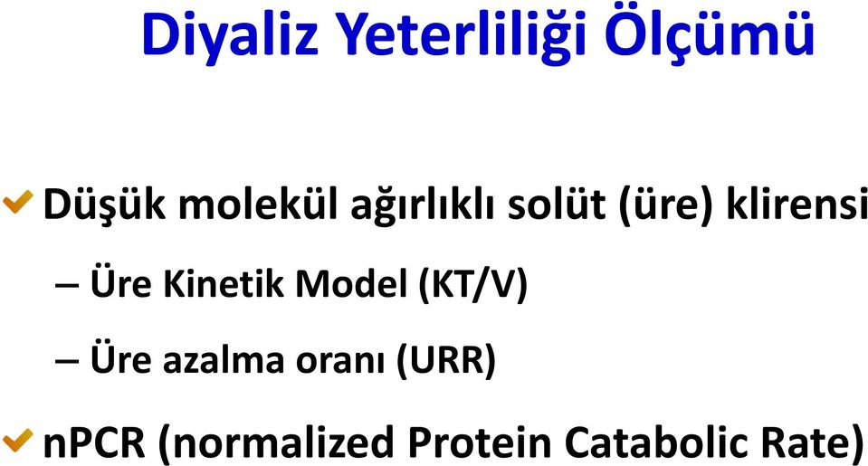 Üre Kinetik Model (KT/V) Üre azalma