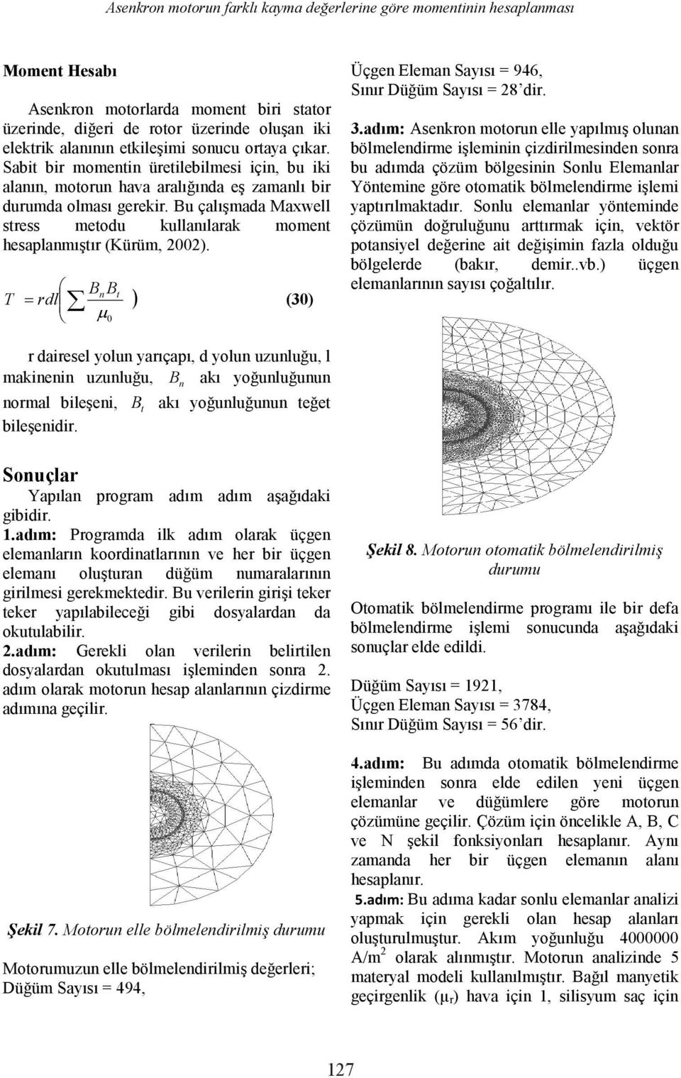 n onuçlar progr gbdr. Progra gb dosalardan da okutulablr.