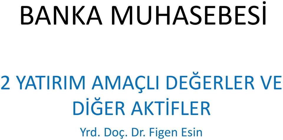 DEĞERLER VE DİĞER